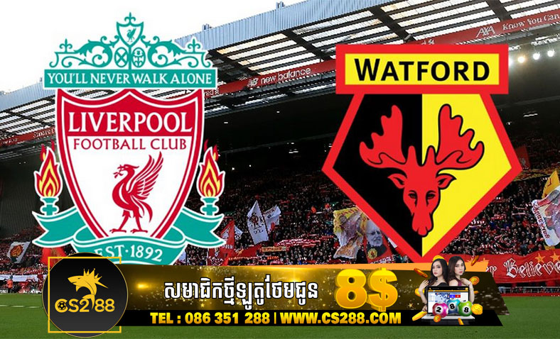 ព្យាករណ៍គូ Liverpool vs Watford (EPL)​