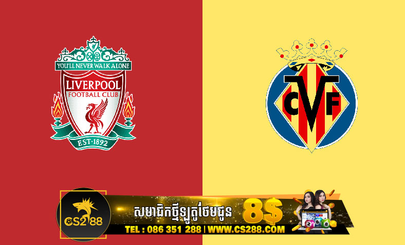 Liverpool អាច​បំបែក​រនាំង​ការពារ​ដ៏​រឹងមាំ​របស់ Villarreal បាន​ឬ​អត់​យប់​នេះ​?​